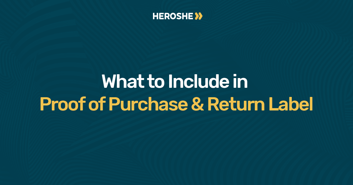 What to Include in Proof of Purchase and Return Label