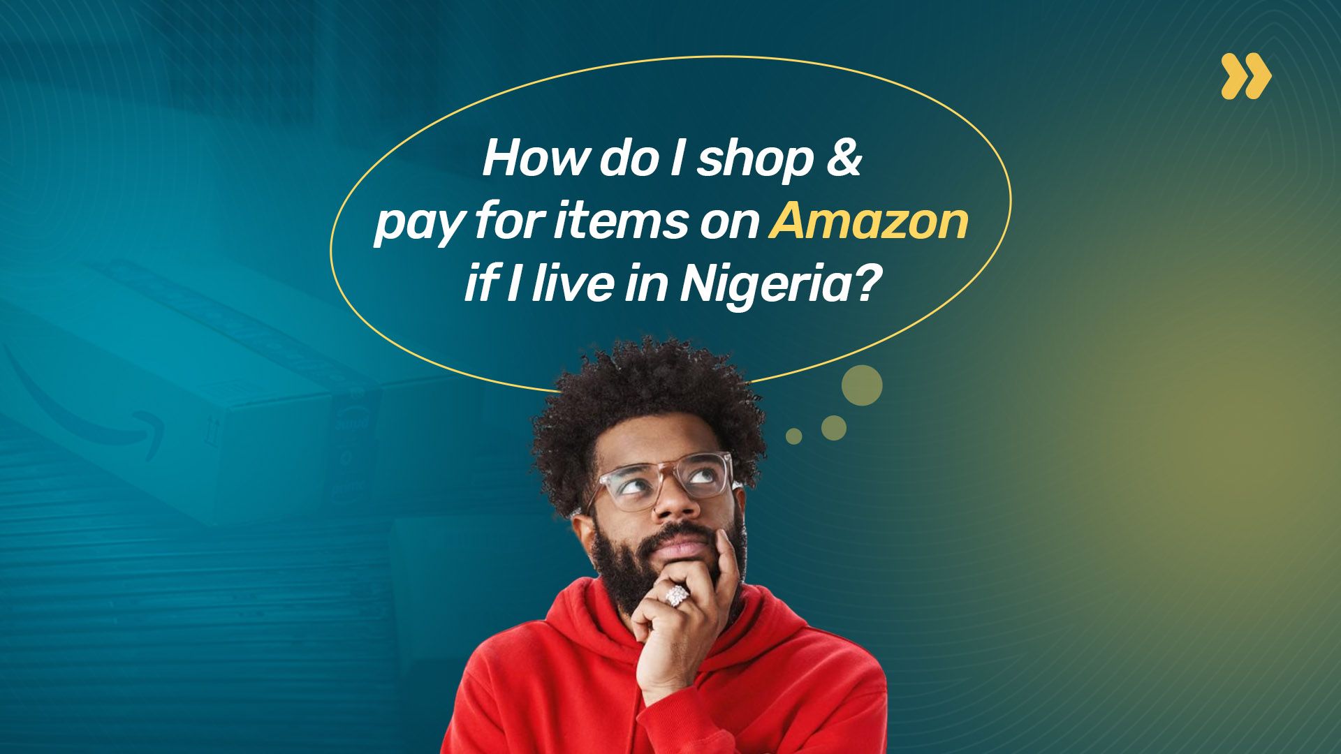 How do I shop and pay for items on Amazon if I live in Nigeria?