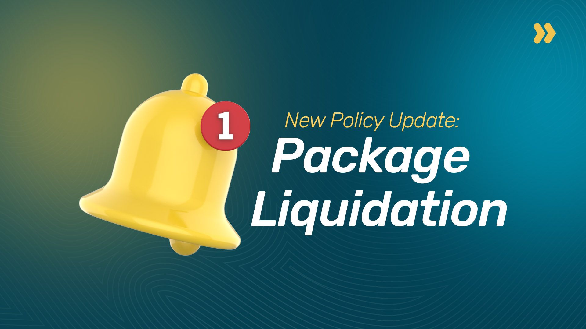 new-policy-update-package-liquidation