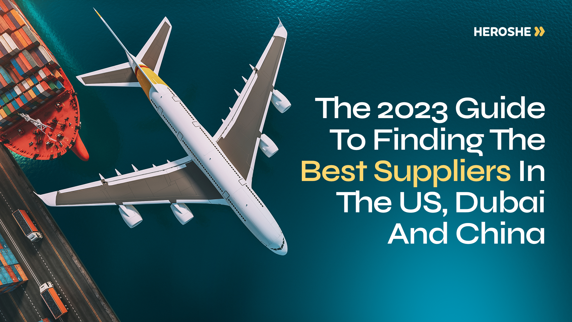 The 2024 Guide To Finding The Best Suppliers In The US, China & Dubai