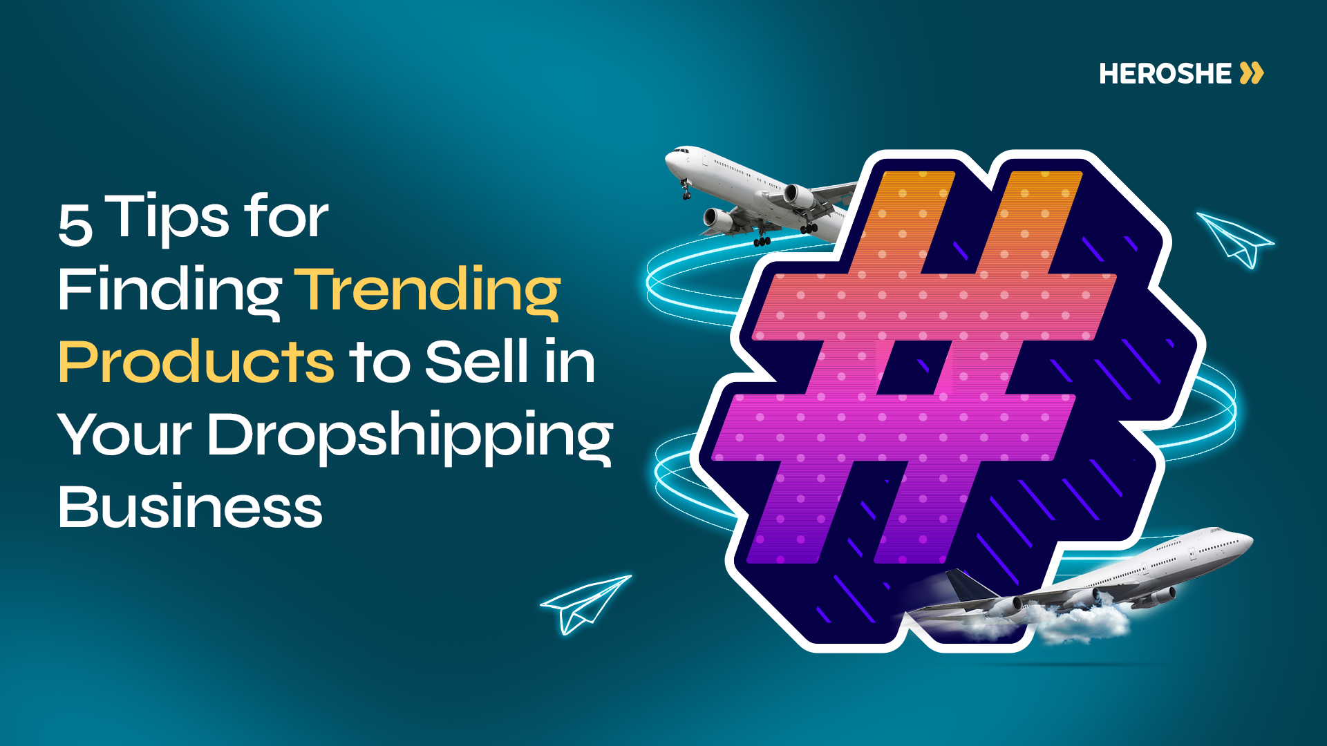 How To Find Trending Products to Sell in Your Dropshipping Business