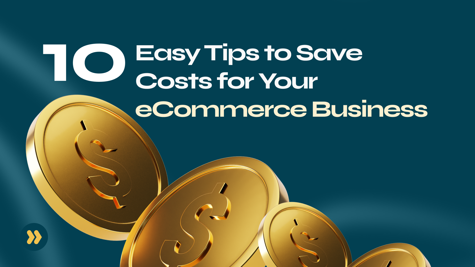 10 Easy Tips to Save Costs for Your eCommerce Business