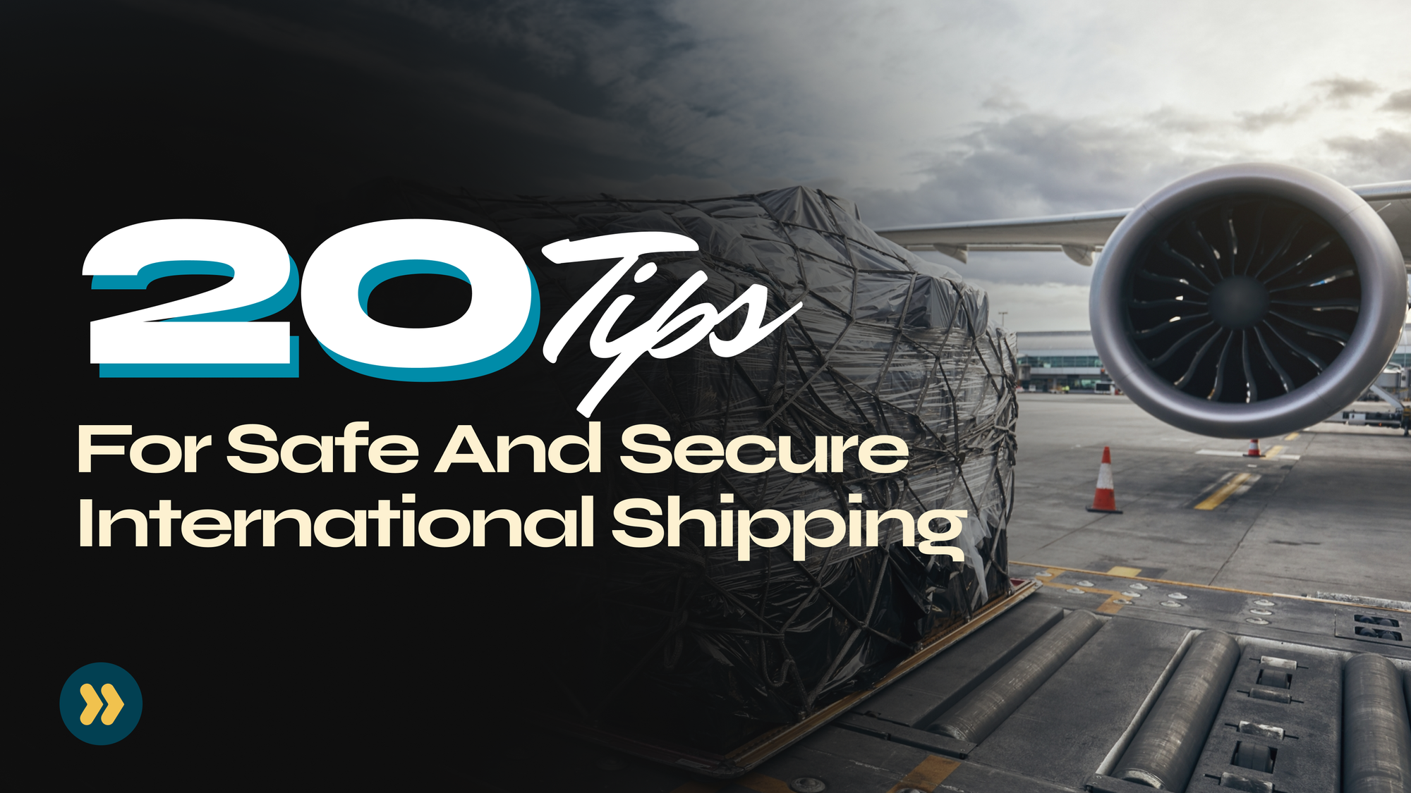 20 Tips for Safe and Secure International Shipping