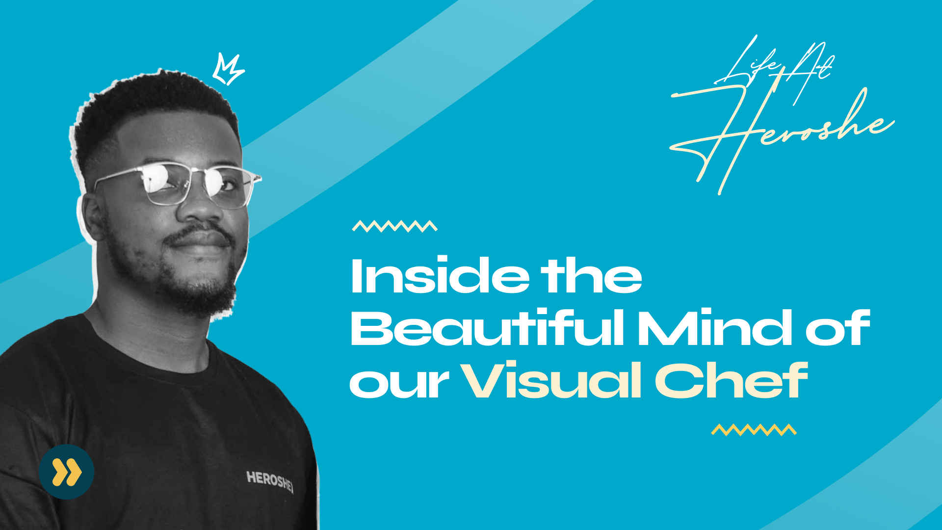 Life At Heroshe: Inside The Beautiful Mind Of Our Visual Chef