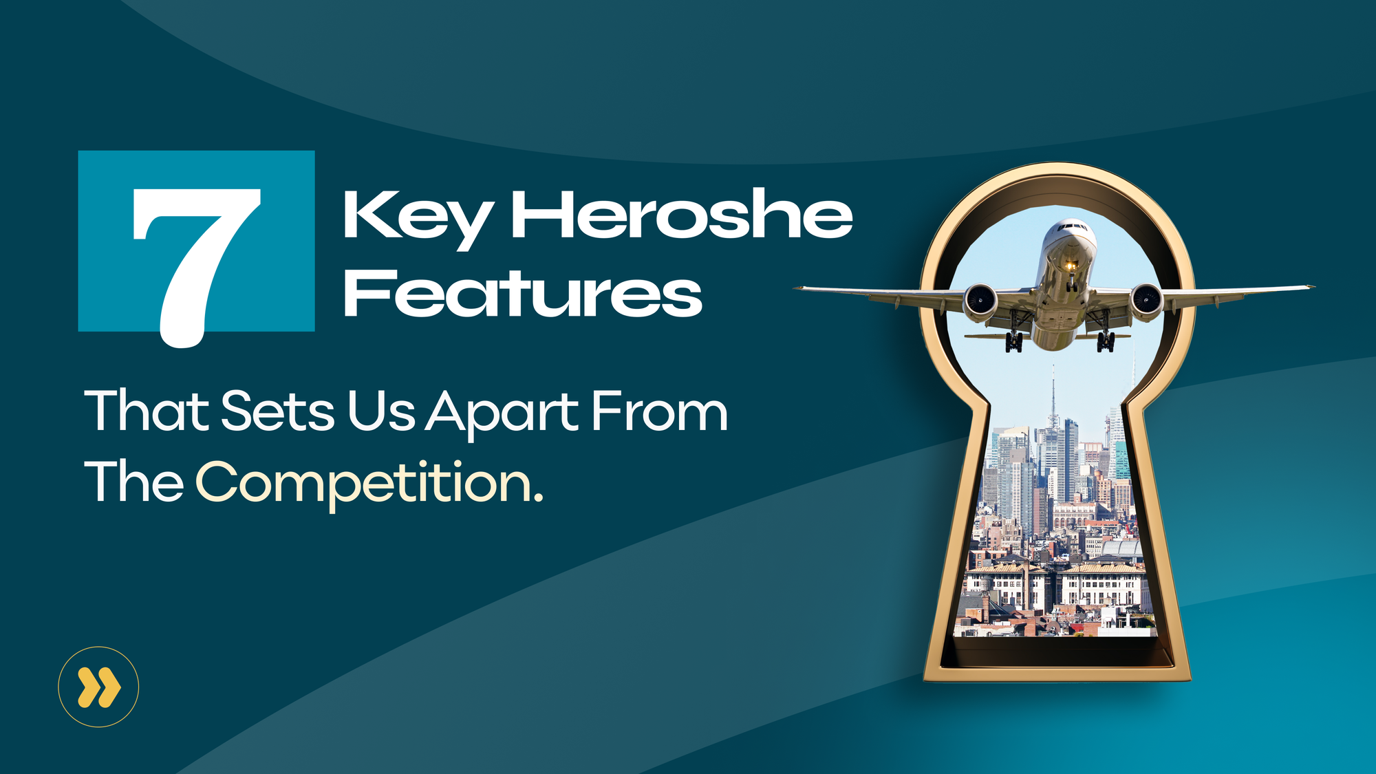 7 Key Heroshe Features That Set Us Apart From The Competition