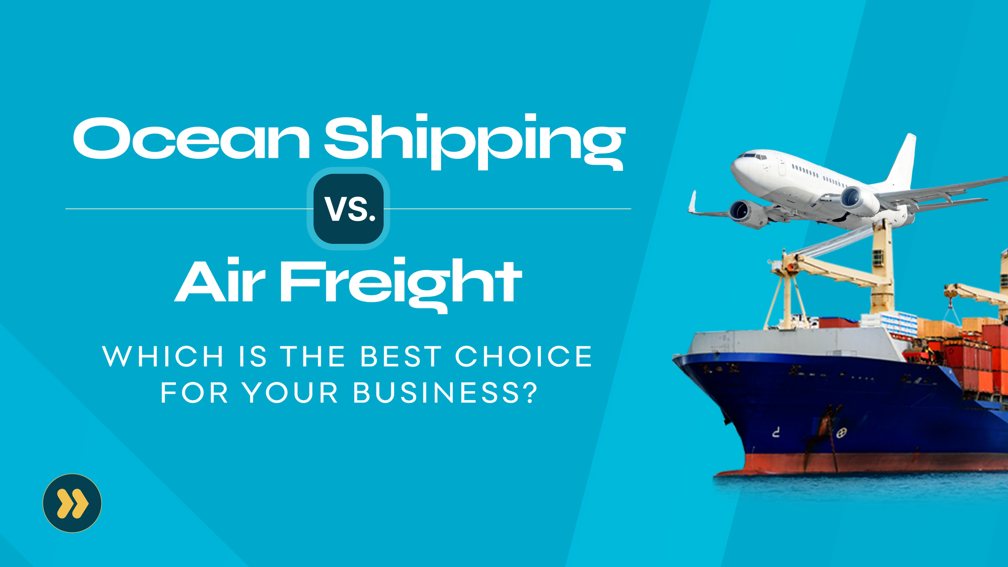 Ocean Shipping vs. Air Freight - Which is the Best Choice for Your Business?