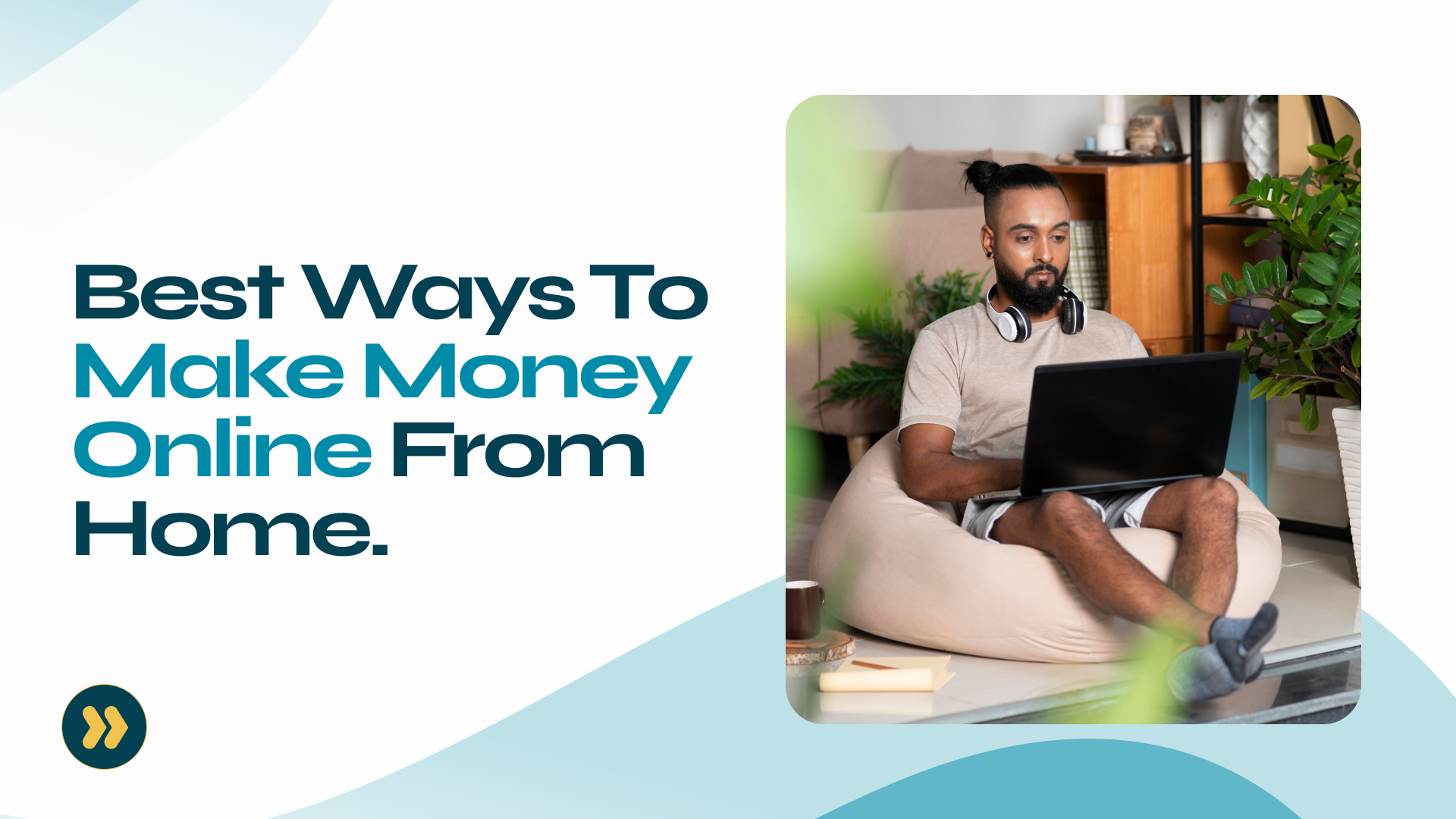 Best Ways To Make Money Online From Home