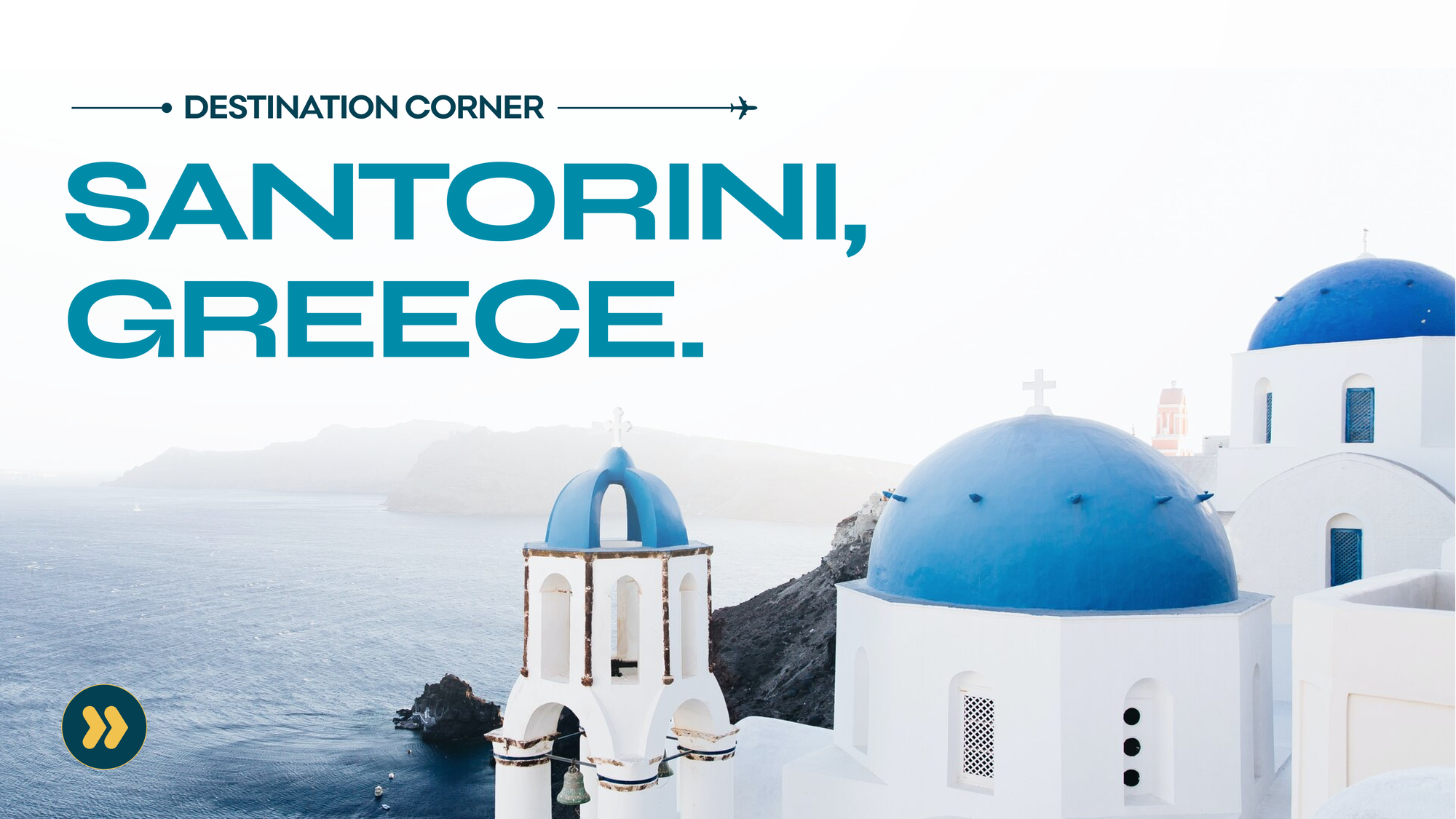 Destination Corner: A Visit to Santorini, Greece