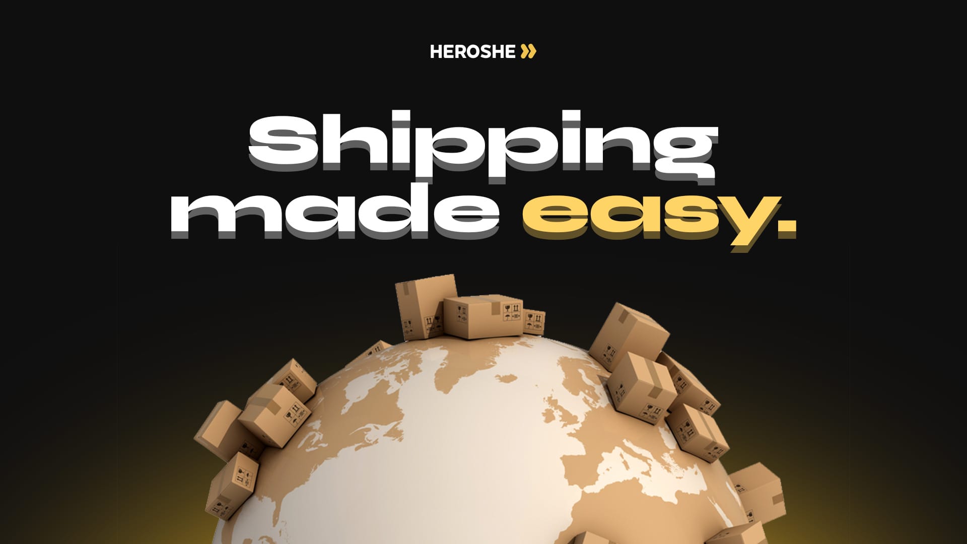 Heroshe shipping made easy