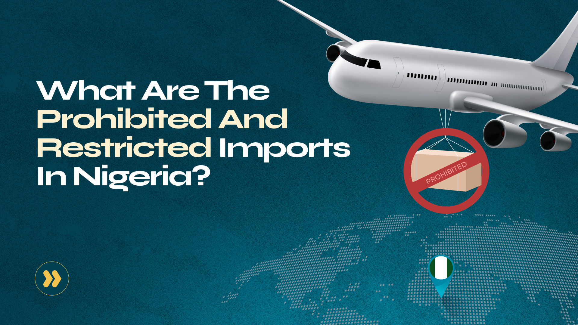 What are the Prohibited and Restricted Imports in Nigeria?