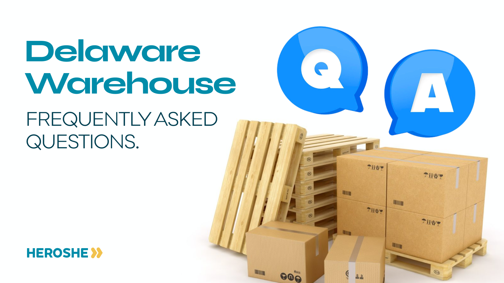 Frequently Asked Questions About Heroshe s Delaware Warehouse