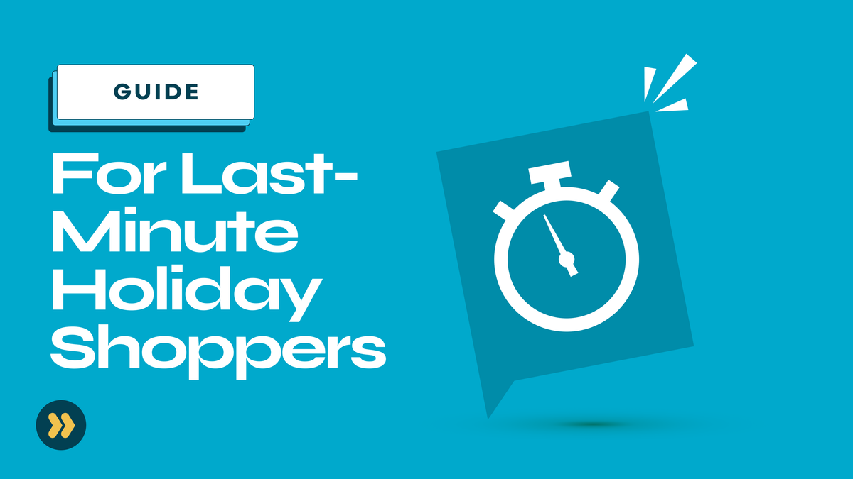 Guide for LastMinute Holiday Shoppers