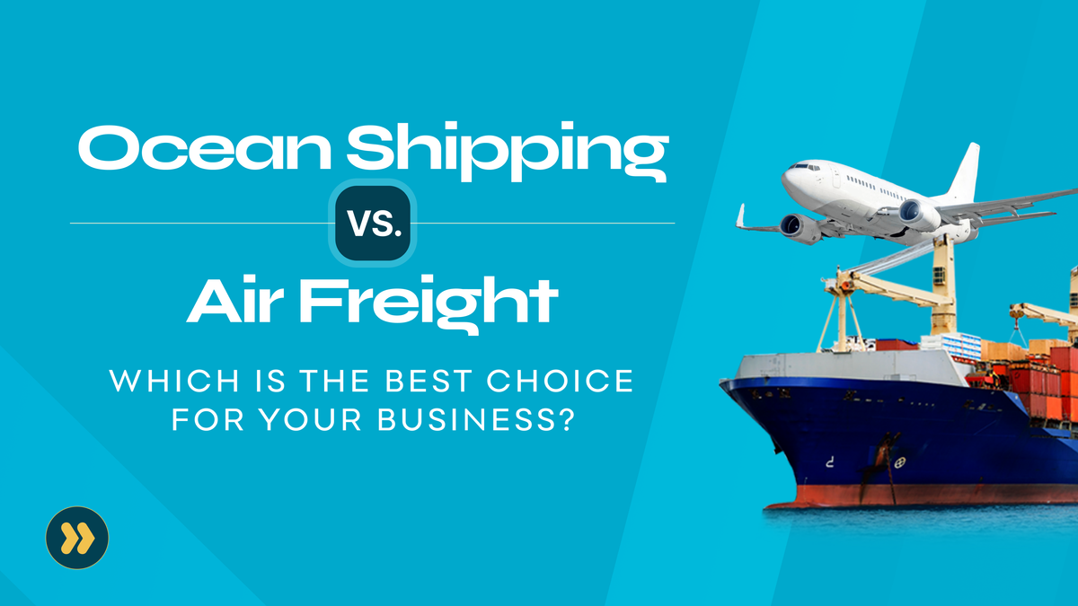 Ocean Shipping vs Air Freight - Which is Best for Business?